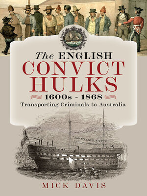 cover image of The English Convict Hulks 1600s--1868